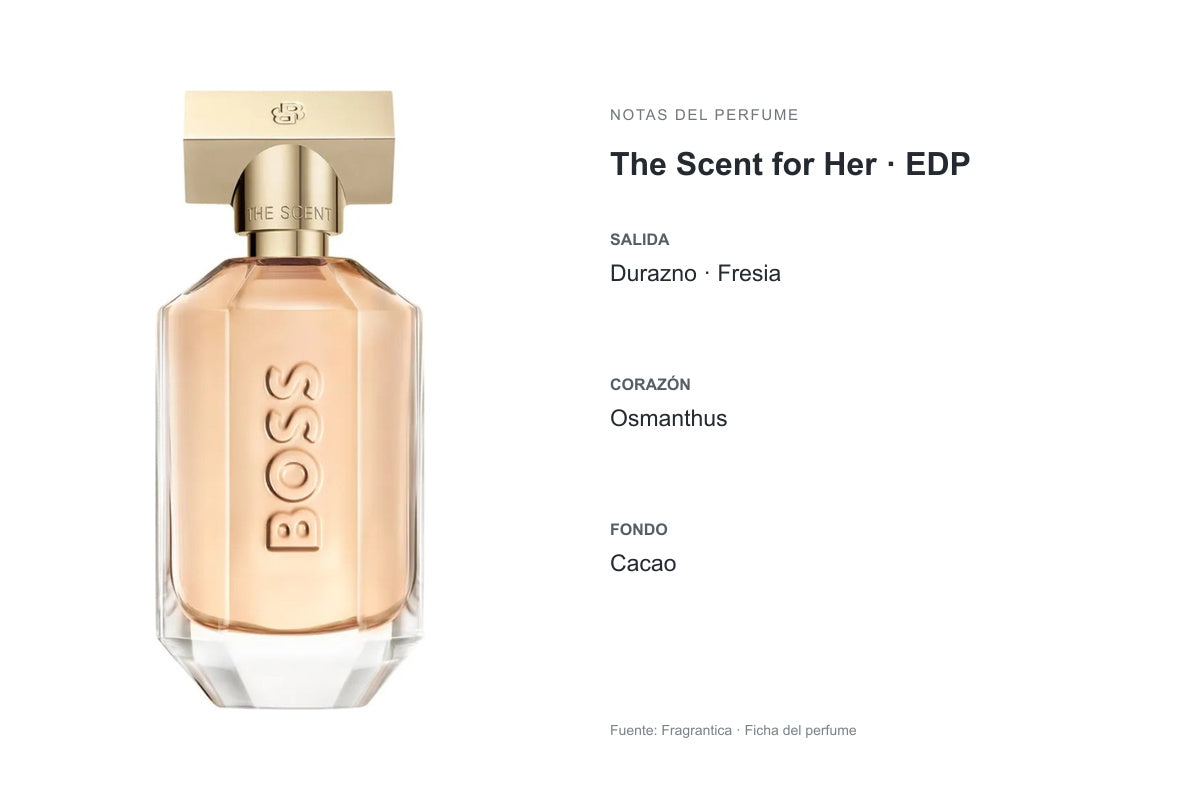 PERFUME HUGO BOSS THE SCENT FOR HER: frasco original y notas publicadas por Fragrantica. Salida: Durazno, Fresia. Corazón: Osmanthus. Fondo: Cacao.