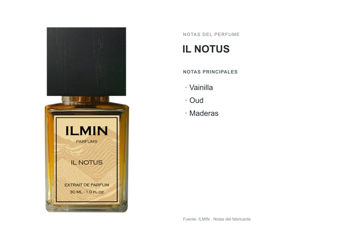 PERFUME ILMIN IL NOTUS: frasco original y notas publicadas por ILMIN. Notas principales: Vainilla, Oud, Maderas.